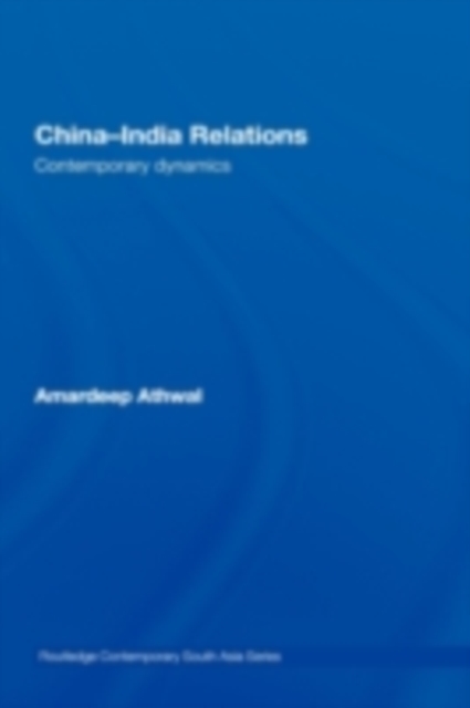 China-India Relations : Contemporary Dynamics, PDF eBook