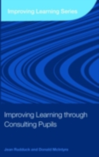 Improving Learning through Consulting Pupils, PDF eBook