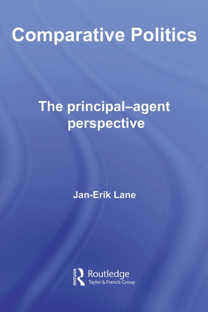 Comparative Politics : The Principal-Agent Perspective, PDF eBook