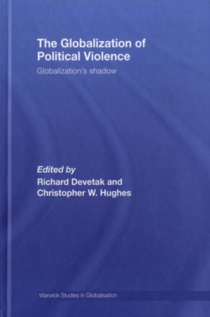 The Globalization of Political Violence : Globalization's Shadow, PDF eBook