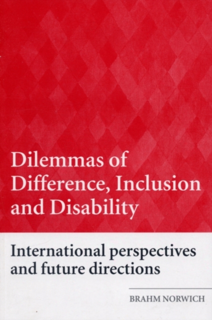 Dilemmas of Difference, Inclusion and Disability : International Perspectives and Future Directions, PDF eBook