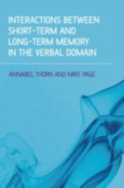 Interactions Between Short-Term and Long-Term Memory in the Verbal Domain, PDF eBook