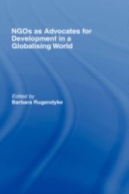 NGOs as Advocates for Development in a Globalising World, PDF eBook