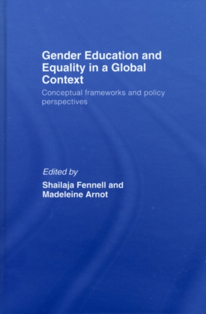 Gender Education & Equality in a Global Context : Conceptual Frameworks and Policy Perspectives, PDF eBook