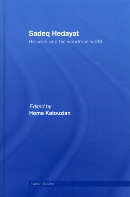 Sadeq Hedayat : His Work and his Wondrous World, PDF eBook