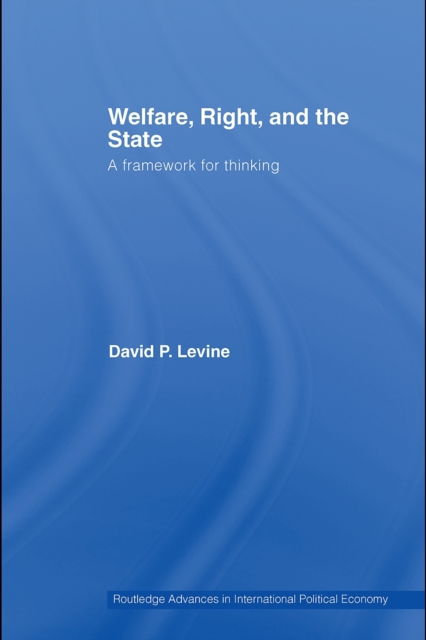 Welfare, Right and the State : A Framework for Thinking, PDF eBook