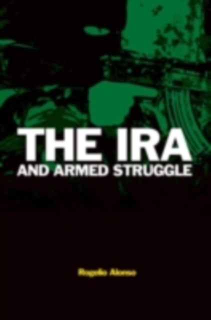 The IRA and Armed Struggle, PDF eBook