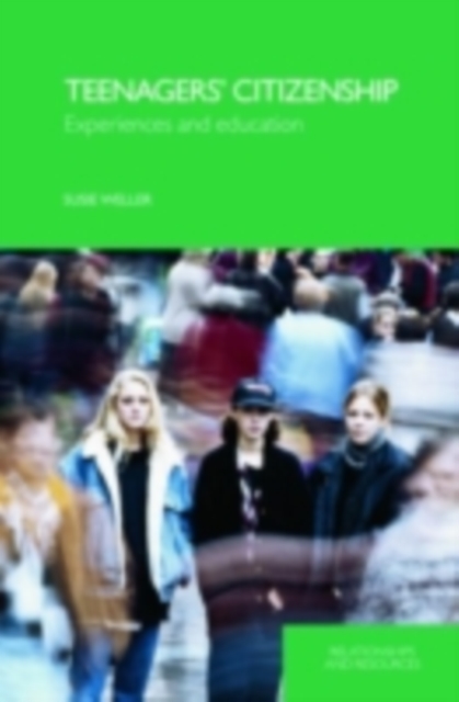 Teenagers' Citizenship : Experiences and Education, PDF eBook