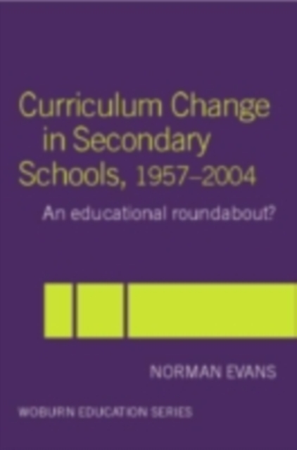 Curriculum Change in Secondary Schools, 1957-2004, PDF eBook