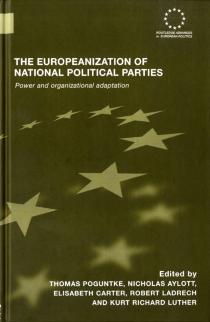 The Europeanization of National Political Parties : Power and Organizational Adaptation, PDF eBook