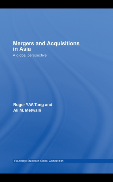 Mergers and Acquisitions in Asia : A Global Perspective, PDF eBook