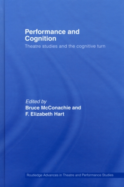 Performance and Cognition : Theatre Studies and the Cognitive Turn, PDF eBook