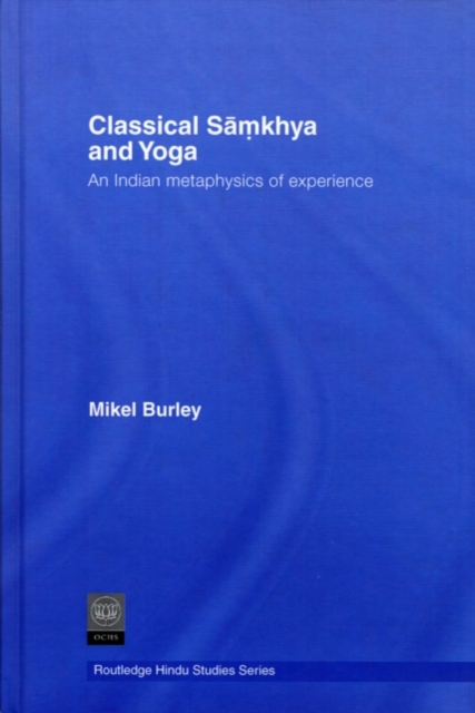 Classical Samkhya and Yoga : An Indian Metaphysics of Experience, PDF eBook