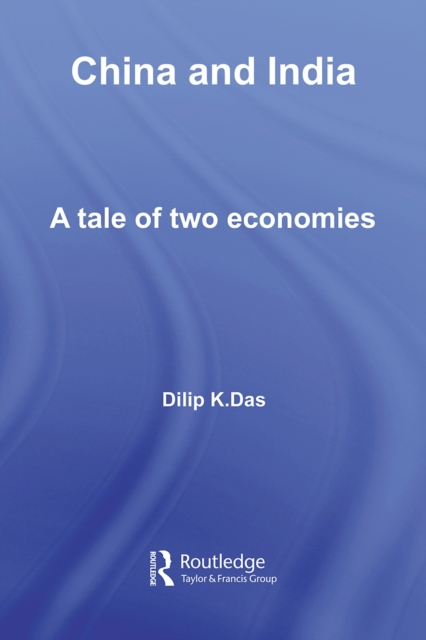 China and India : A Tale of Two Economies, PDF eBook