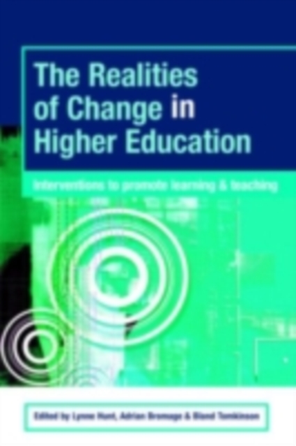 The Realities of Change in Higher Education : Interventions to Promote Learning and Teaching, PDF eBook