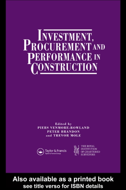 Investment, Procurement and Performance in Construction : The First National RICS Research Conference, PDF eBook