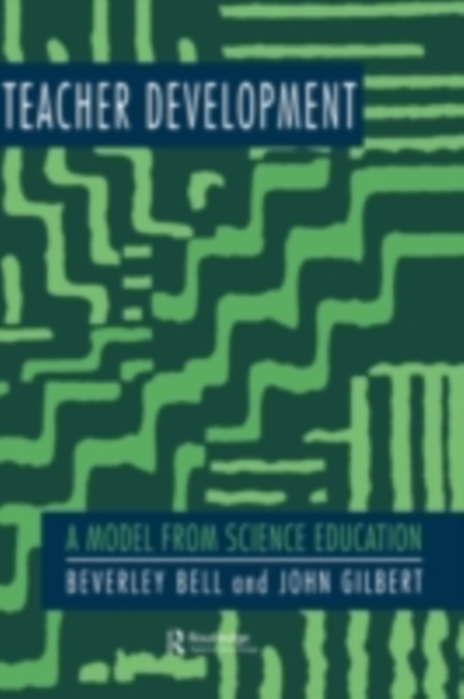Teacher Development : A Model From Science Education, PDF eBook