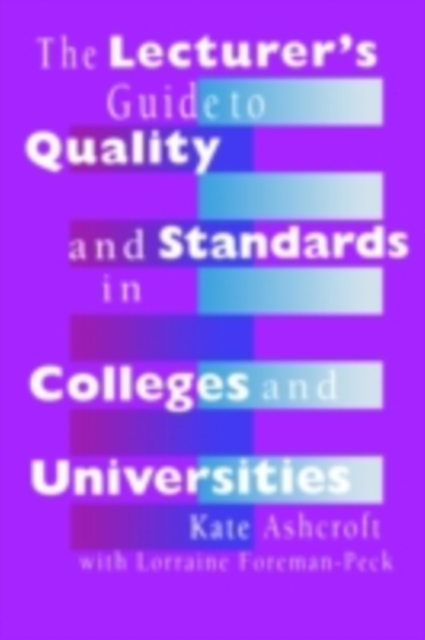 The Lecturer's Guide to Quality and Standards in Colleges and Universities, PDF eBook