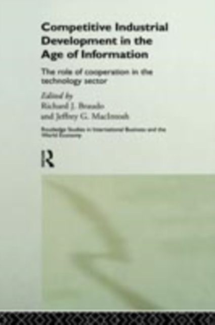 Competitive Industrial Development in the Age of Information : The Role of Cooperation in the Technology Sector, PDF eBook