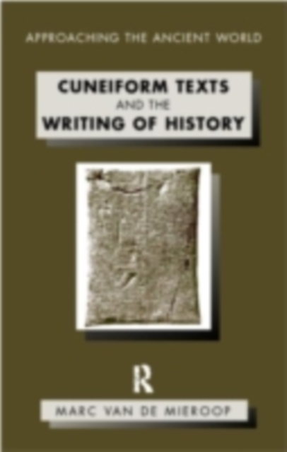 Cuneiform Texts and the Writing of History, PDF eBook