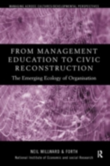 From Management Education to Civic Reconstruction : The Emerging Ecology of Organisation, PDF eBook