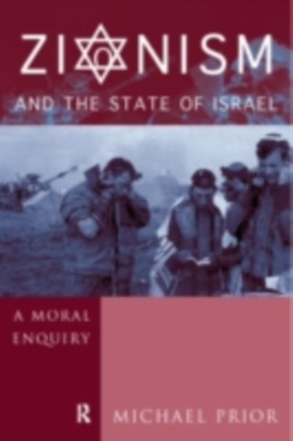 Zionism and the State of Israel : A Moral Inquiry, PDF eBook