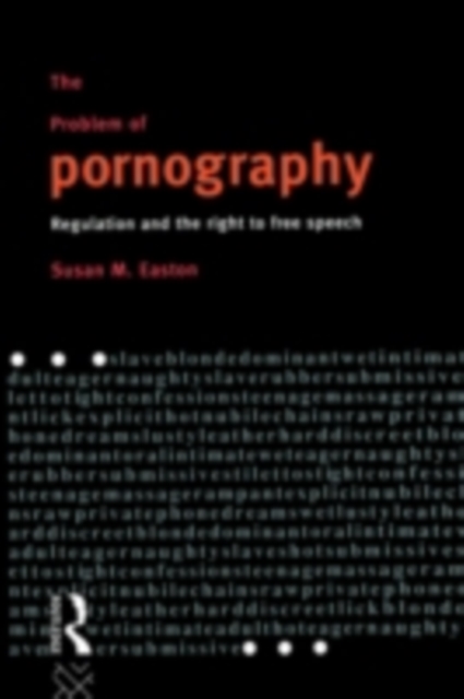 The Problem of Pornography : Regulation and the Right to Free Speech, PDF eBook
