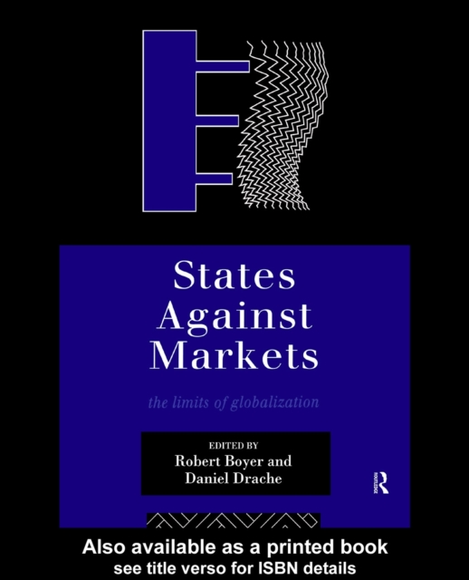States Against Markets : The Limits of Globalization, PDF eBook