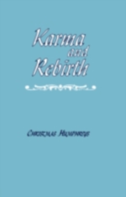 Karma and Rebirth : The Karmic Law of Cause and Effect, PDF eBook