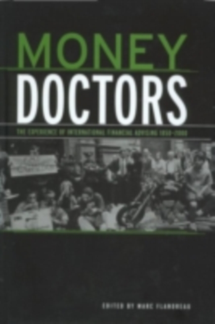 Money Doctors : The Experience of International Financial Advising 1850-2000, PDF eBook