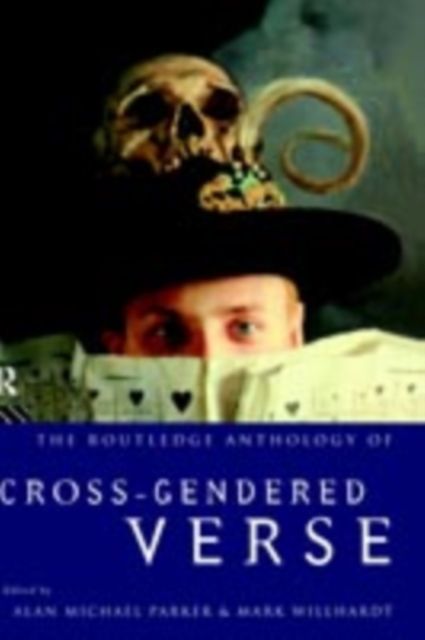 The Routledge Anthology of Cross-Gendered Verse, PDF eBook