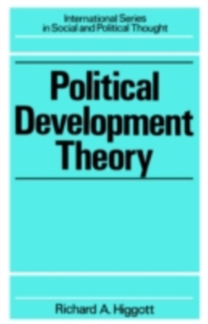 Political Development Theory : The Contemporary Debate, PDF eBook