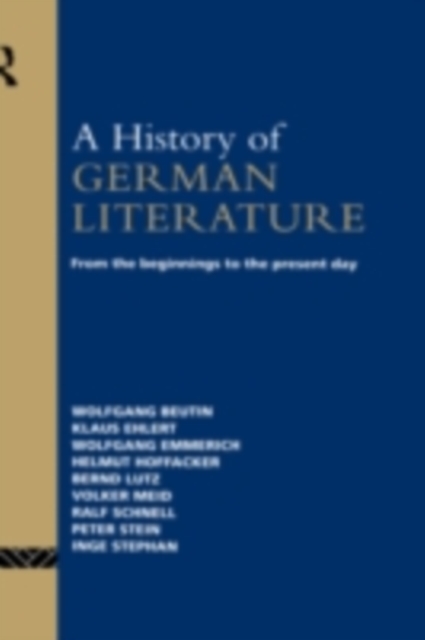 A History of German Literature : From the Beginnings to the Present Day, PDF eBook