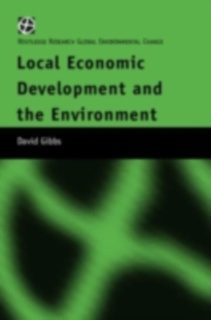 Local Economic Development and the Environment, PDF eBook