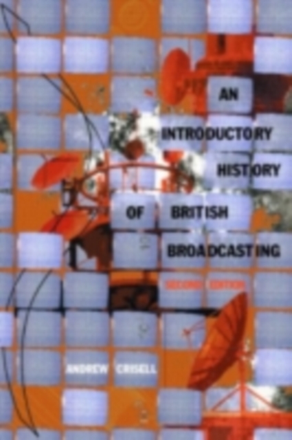 An Introductory History of British Broadcasting, PDF eBook