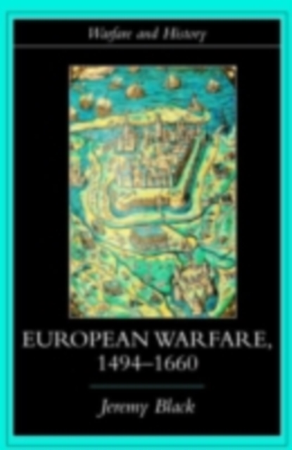 European Warfare, 1494-1660, PDF eBook