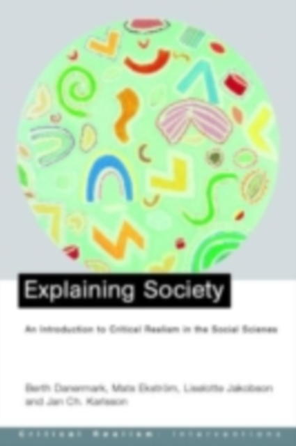 Explaining Society : An Introduction to Critical Realism in the Social Sciences, PDF eBook