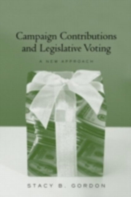 Campaign Contributions and Legislative Voting : A New Approach, PDF eBook
