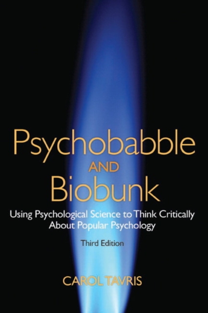 Psychobabble and Biobunk : Using Psychological Science to Think Critically About Popular Psychology, Paperback / softback Book