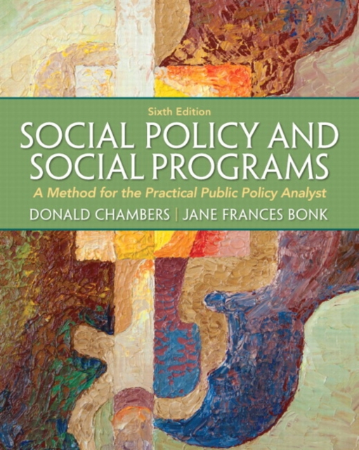 Social Policy and Social Programs : A Method for the Practical Public Policy Analyst, Paperback / softback Book