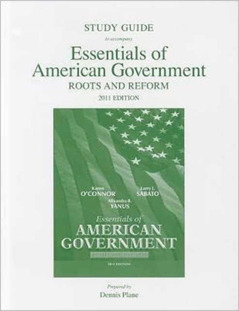 Study Guide for Essentials of American Government : Roots and Reform, 2011 Edition, Electronic book text Book
