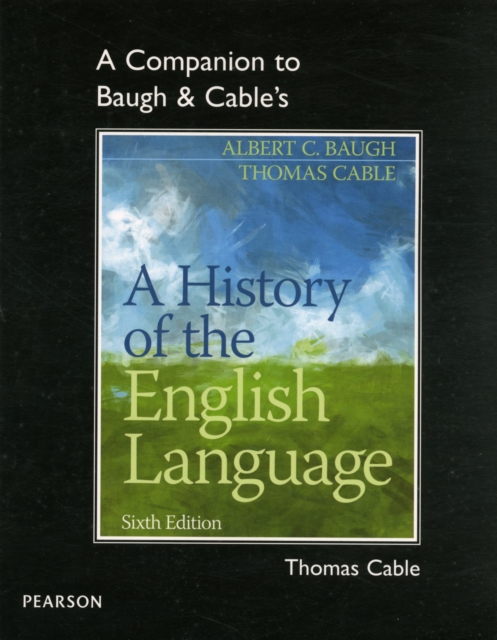 A Companion to Baugh & Cable's A History of the English Language, Paperback / softback Book