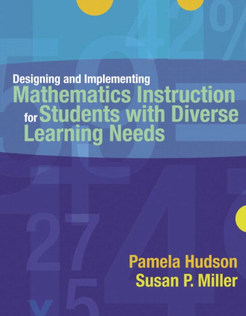 Designing and Implementing Mathematics Instruction for Students with Diverse Learning Needs, Paperback / softback Book