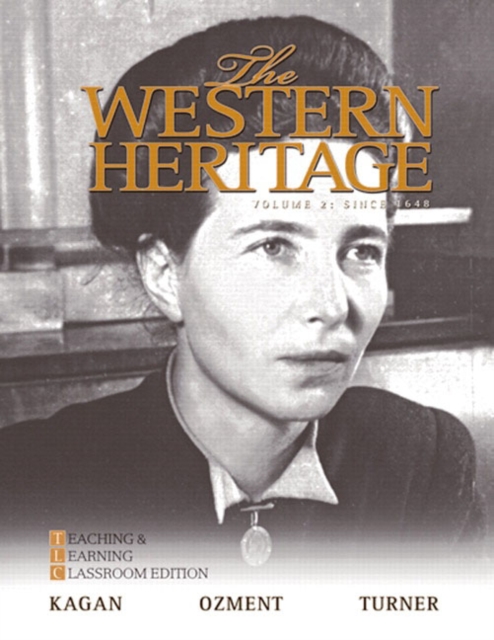 The Western Heritage : Teaching and Learning Classroom Edition, Volume 2 (Since 1648), Paperback / softback Book