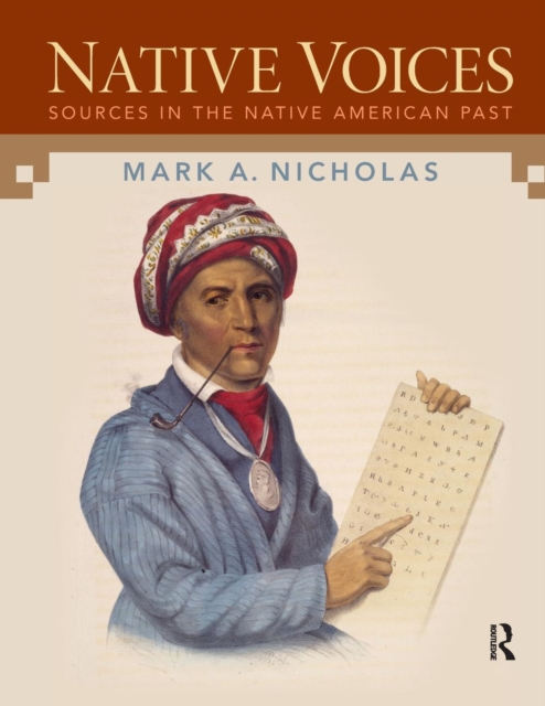Native Voices : Sources in the Native American Past, Volumes 1-2, Paperback / softback Book