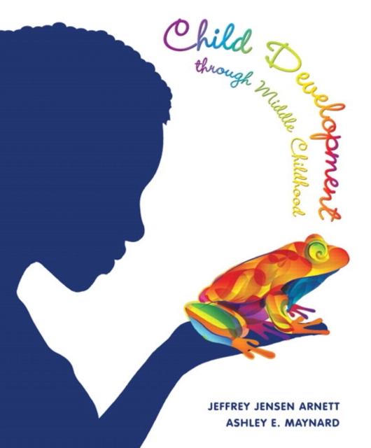 Child Development through Middle Childhood : A Cultural Approach, Paperback / softback Book