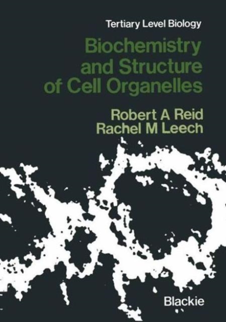 Biochemistry and Structure of Cell Organelles, Hardback Book