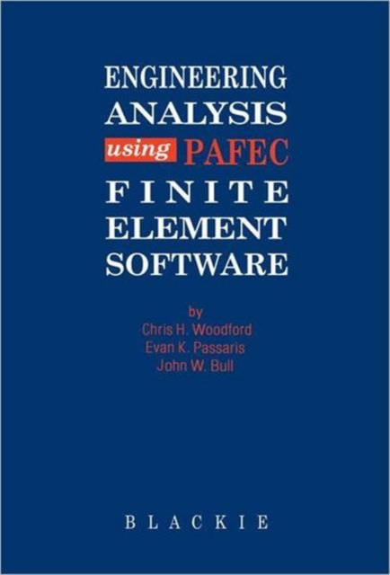 Engineering Analysis using PAFEC Finite Element Software, Hardback Book