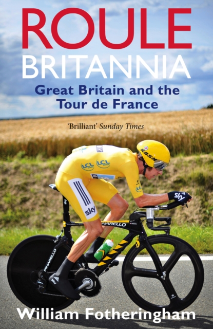 Roule Britannia : Great Britain and the Tour de France, Paperback / softback Book