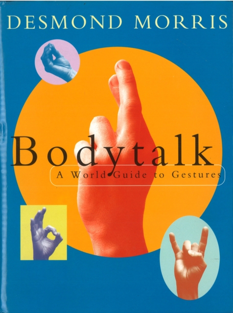 Bodytalk : A World Guide to Gestures, Paperback / softback Book